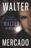 El mundo secreto de Walter Mercado (Spanish Edition)