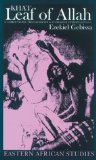 Leaf Of Allah : Khat & Agricultural Transformation In Harerge Ethiopia 1875-1991 (Eastern African Studies)