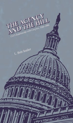The Agency and the Hill: The CIA's Relationship with Congress, 1946-2004