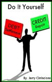 Do It Yourself Debt Settlement and Credit Repair