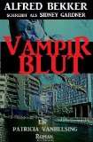 Vampirblut (Ein Patricia Vanhelsing Roman) (German Edition)