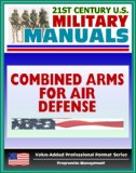 21st Century U.S. Military Manuals: Combined Arms for Air Defense - FM 44-8