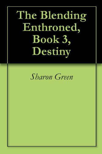 Destiny (The Blending Enthroned Book 3)