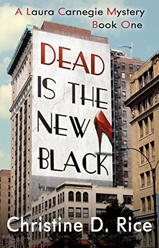 Dead Is the New Black: (A Fashion Cozy Mystery) (Laura Carnegie Mysteries Book 1)
