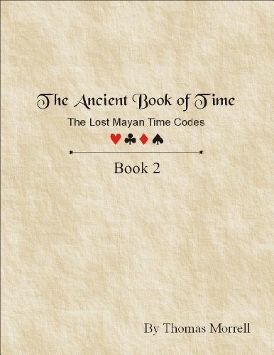 The Ancient Book of Time, the Lost Mayan Time Codes (Book 2)