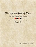 The Ancient Book of Time, the Lost Mayan Time Codes (Book 2)