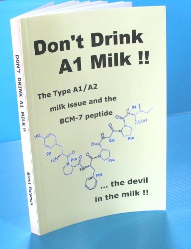 Don't Drink A1 Milk !! (The Nutrition Factor: A Bold New Perspective Book 3)