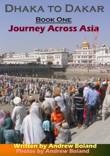 Dhaka to Dakar: Book One - Journey Through Asia