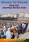 Dhaka to Dakar: Book One - Journey Through Asia