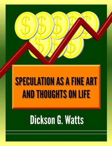 Speculation As a Fine Art and Thoughts On Life