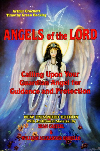 Angels of the Lord: Calling upon Your Guardian Angel for Guidance and Protection