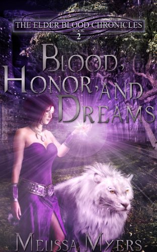 Blood, Honor and Dreams (The Elder Blood Chronicles Book 2)