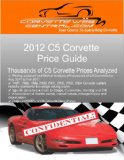 C5 Corvette Price Guide 2012 Edition