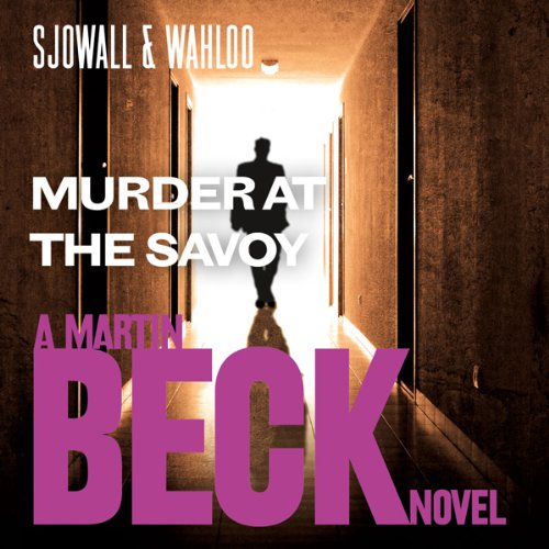 Murder at the Savoy: Martin Beck Series, Book 6