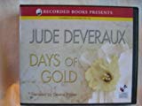 Days of Gold by Jude Deveraux Unabridged CD Audiobook (The Edilean Series, Book 2)