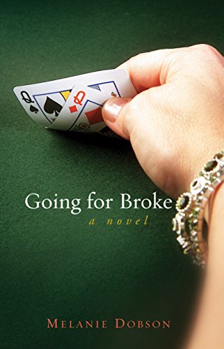 Going For Broke: A Novel