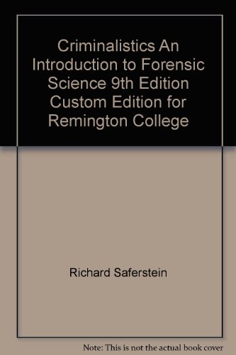 Criminalistics An Introduction to Forensic Science 9th Edition Custom Edition for Remington College