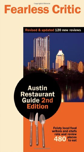 Fearless Critic Austin Restaurant Guide, 2nd Edition