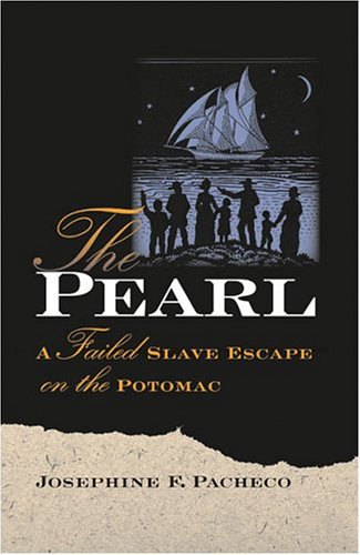 The Pearl: A Failed Slave Escape on the Potomac
