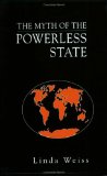 The Myth of the Powerless State (Cornell Studies in Political Economy)
