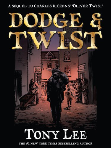 Dodge & Twist: A Sequel To Oliver Twist