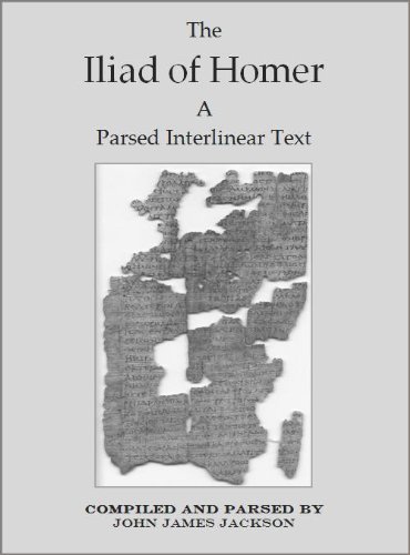 The Iliad of Homer a Parsed Interlinear Text, Book 16 (The Iliad of Homer a Parsed Interlinear Text In 24 Books)
