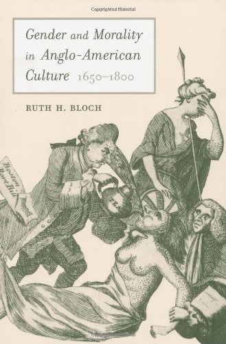 Gender and Morality in Anglo-American Culture, 1650-1800