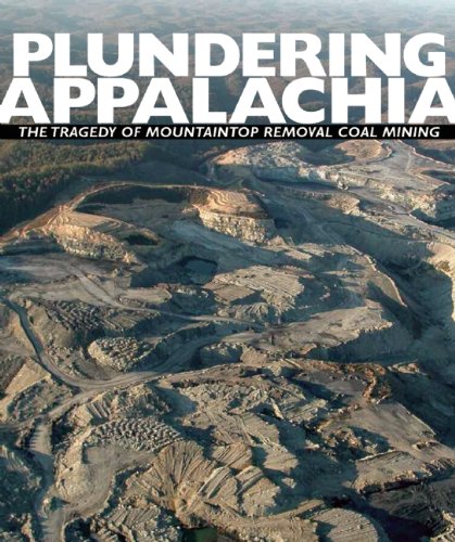 Plundering Appalachia: The Tragedy of Mountaintop Removal Coal Mining