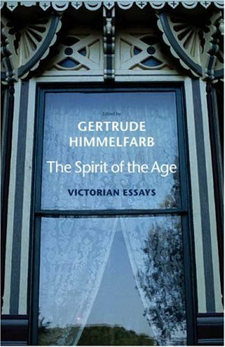 The Spirit of the Age: Victorian Essays