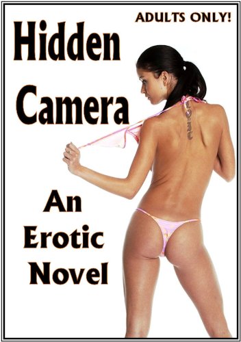 Hidden Camera - Private Dick: An Erotic Novel