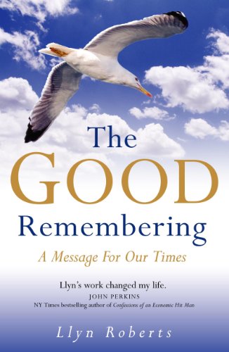 The Good Remembering: A Message for our Times