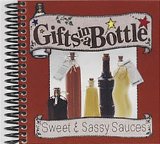 Gifts in a Bottle: Sweet & Sassy Sauces