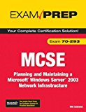 MCSE 70-293 Exam Prep: Planning and Maintaining a Microsoft Windows Server 2003 Network Infrastructure (2nd Edition)