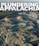 Plundering Appalachia: The Tragedy of Mountaintop Removal Coal Mining