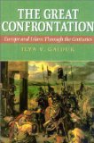 The Great Confrontation: Europe and Islam through the Centuries