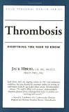 Thrombosis: Everything You Need to Know (Your Personal Health)