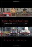 Times Square Roulette: Remaking the City Icon