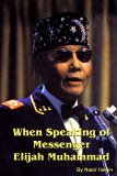 When Speaking of Elijah Muhammad