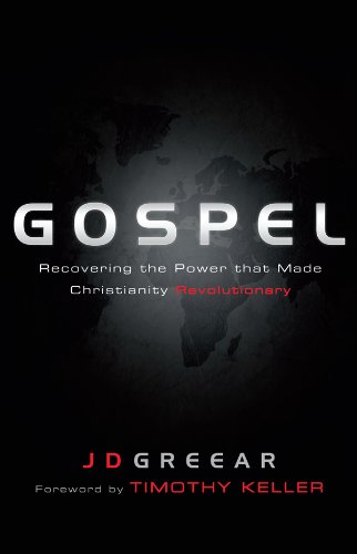 Gospel: Recovering the Power that Made Christianity Revolutionary