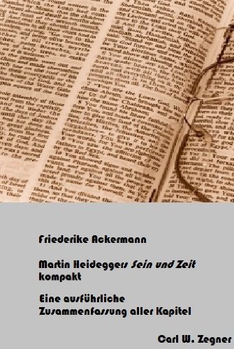 Martin Heideggers "Sein und Zeit" kompakt: Eine Zusammenfassung aller Kapitel (German Edition)