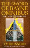 The Sword of Bayne Omnibus (The Ursian Chronicles)