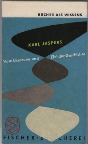 Vom Ursprung Und Ziel Der Geschichte [Fischer Bucherei Bucher Des Wissens 91]