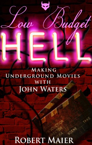 Low Budget Hell:Making Underground Movies w/John Waters