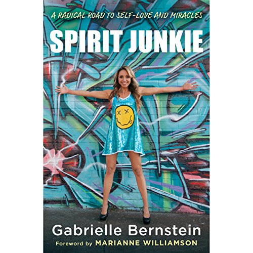 Book Cover Spirit Junkie: A Radical Road to Self-Love and Miracles