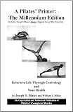 A Pilates Primer: The Combo Millennium Edition