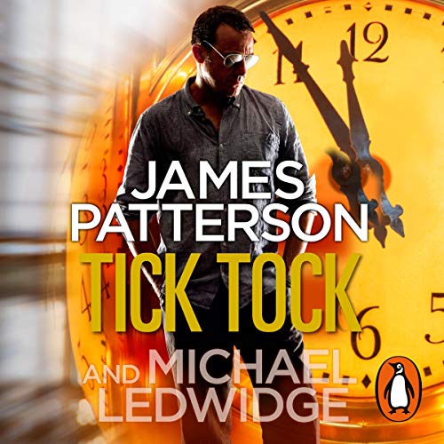 Tick Tock: (Michael Bennett 4). Michael Bennett is running out of time to stop a deadly mastermind