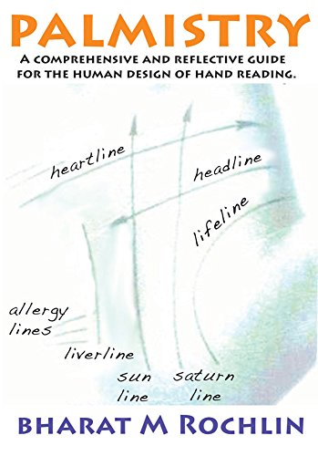 Palmistry: A Comprehensive And Reflective Guide To The Human Design of Hand Reading