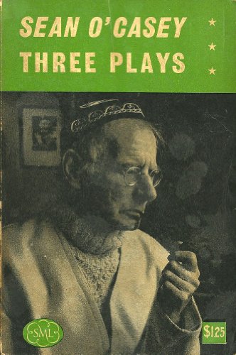 Three Plays - Juno and the Paycock - The Shadow of a Gunman - The Plough and the Stars