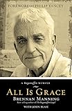 All Is Grace: A Ragamuffin Memoir