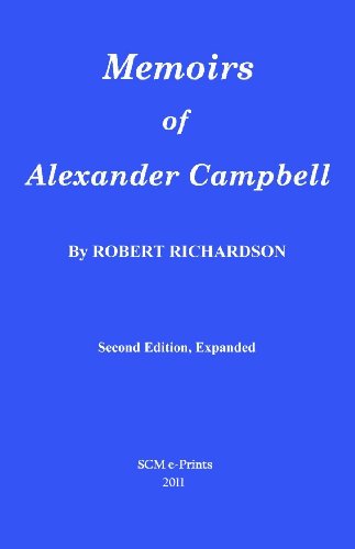 Memoirs of Alexander Campbell (Second Edition, Expanded)